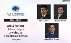AZB & Partners Advised Kalyan Jewellers On Acquisition Of Enovate Lifestyles