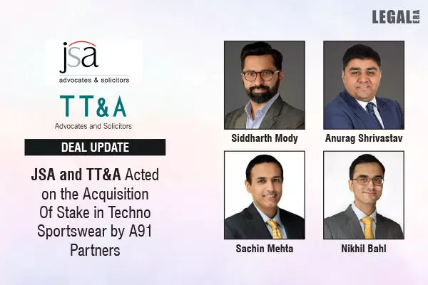 JSA And TT&A Acted On The Acquisition Of Stake In Techno Sportswear By A91 Partners