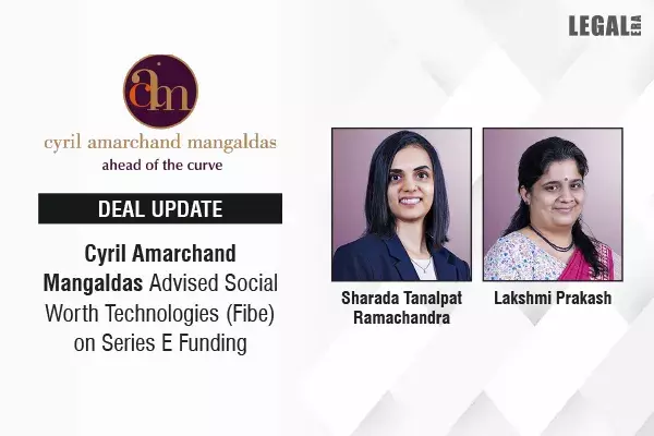 Cyril Amarchand Mangaldas Advised Social Worth Technologies (Fibe) On Series E Funding