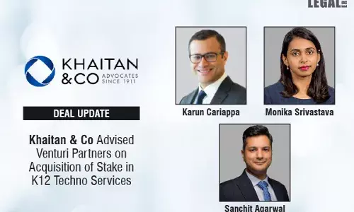 Khaitan & Co Advised Venturi Partners On Acquisition Of Stake In K12 Techno Services