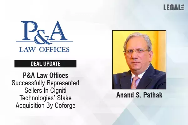 P&A Law Offices Successfully Represented Sellers In Cigniti Technologies’ Stake Acquisition By Coforge