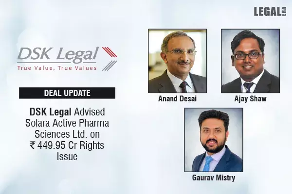 DSK Legal Advised Solara Active Pharma Sciences Ltd. On ₹449.95 Cr Rights Issue DSK Legal Advised Solara Active Pharma Sciences Ltd. On ₹449.95 Cr Rights Issue
