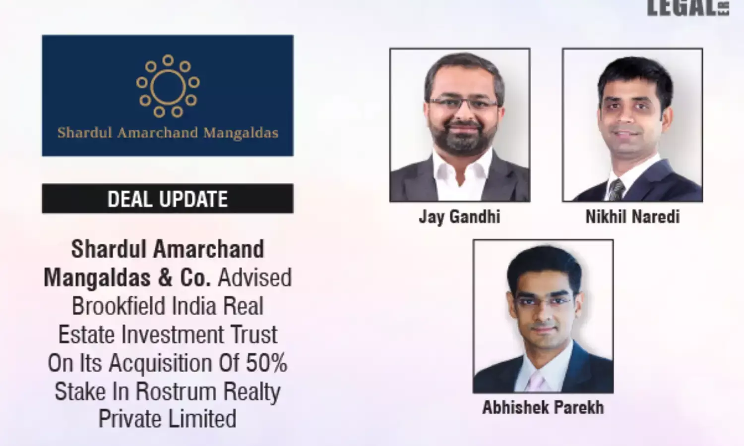 Shardul Amarchand Mangaldas & Co. Advised Brookfield India Real Estate Investment Trust On Its Acquisition Of 50% Stake In Rostrum Realty Private Limited