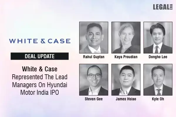 White & Case Represented The Lead Managers On Hyundai Motor India IPO White & Case Represented The Lead Managers On Hyundai Motor India IPO