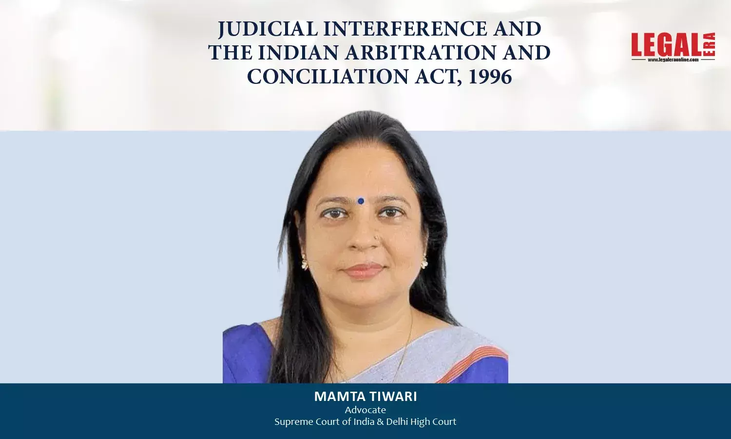 Judicial Interference And The Indian Arbitration And Conciliation Act, 1996 Judicial Interference And The Indian Arbitration And Conciliation Act, 1996