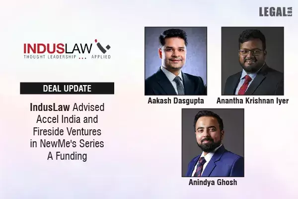 IndusLaw Advised Accel India And Fireside Ventures In NewMes Series A Funding