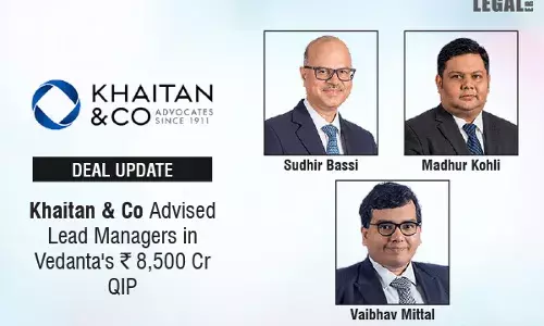 Khaitan & Co Advised Lead Managers In Vedantas ₹8,500 Cr QIP Khaitan & Co Advised Lead Managers In Vedantas ₹8,500 Cr QIP