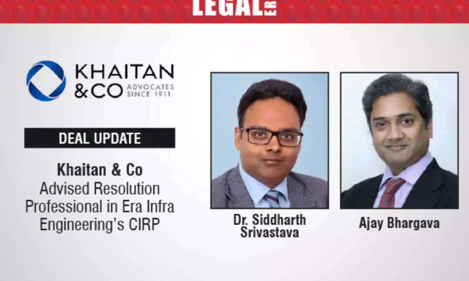 Khaitan & Co Advised Resolution Professional In Era Infra Engineering’s CIRP