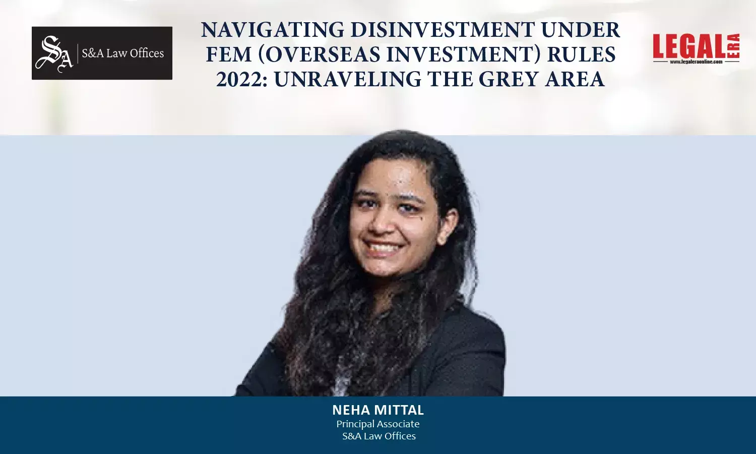 Navigating Disinvestment Under FEM (Overseas Investment) Rules 2022: Unraveling The Grey Area