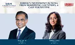 Foreign Investment In India From Bordering Countries: A Case For Review Foreign Investment In India From Bordering Countries: A Case For Review