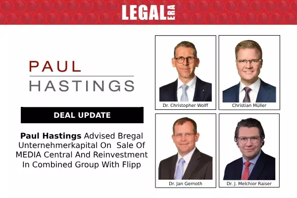 Paul Hastings Advised Bregal Unternehmerkapital On Sale Of MEDIA Central And Reinvestment In Combined Group With Flipp Paul Hastings Advised Bregal Unternehmerkapital On Sale Of MEDIA Central And Reinvestment In Combined Group With Flipp