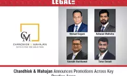 Chandhiok & Mahajan Announces Promotions Across Key Practice Areas