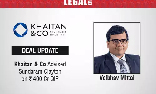 Khaitan & Co Advised Sundaram Clayton On ₹400 Cr QIP