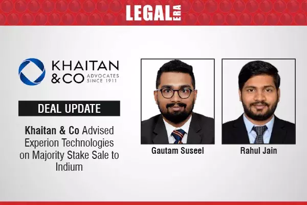 Khaitan & Co Advised Experion Technologies On Majority Stake Sale To Indium Khaitan & Co Advised Experion Technologies On Majority Stake Sale To Indium