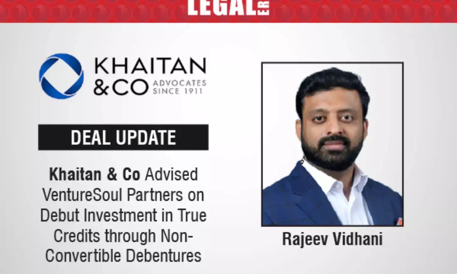 Khaitan & Co Advised VentureSoul Partners On Debut Investment In True Credits Through Non-Convertible Debentures