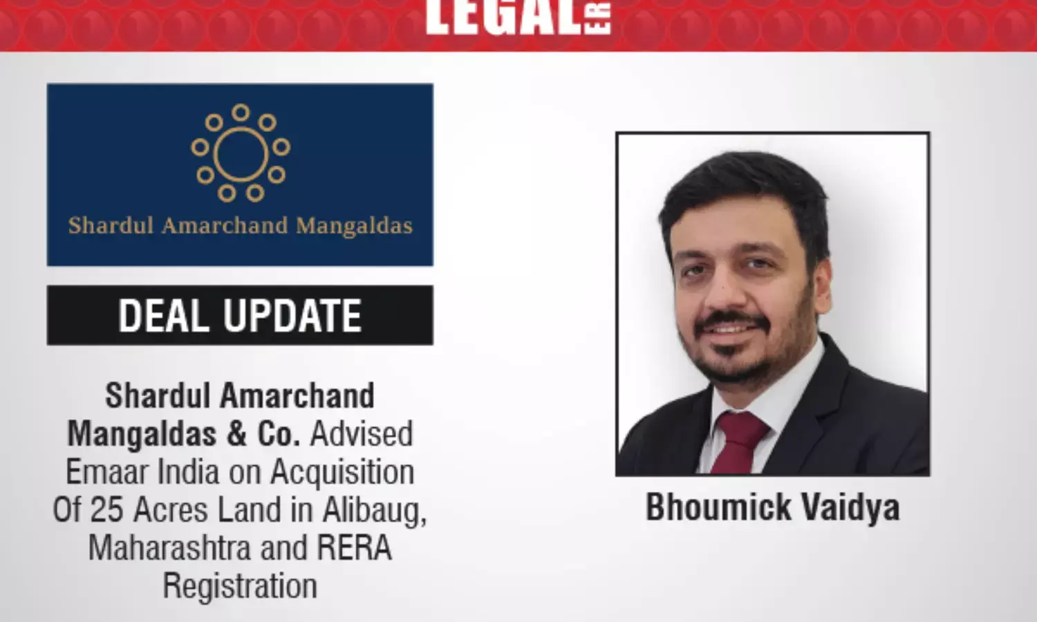 Shardul Amarchand Mangaldas & Co. Advised Emaar India On Acquisition Of 25 Acres Land In Alibaug, Maharashtra And RERA Registration