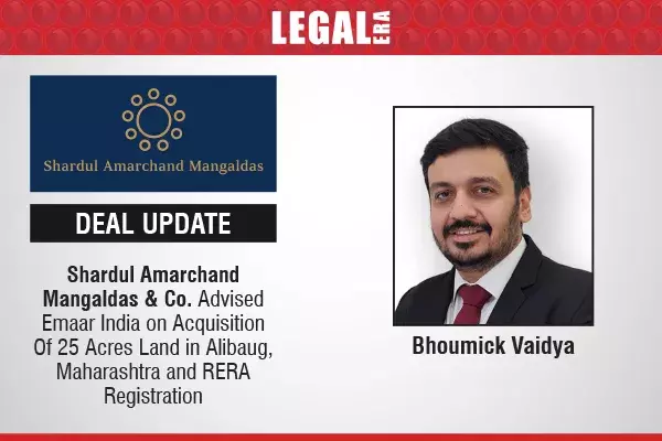 Shardul Amarchand Mangaldas & Co. Advised Emaar India On Acquisition Of 25 Acres Land In Alibaug, Maharashtra And RERA Registration Shardul Amarchand Mangaldas & Co. Advised Emaar India On Acquisition Of 25 Acres Land In Alibaug, Maharashtra And RERA Registration