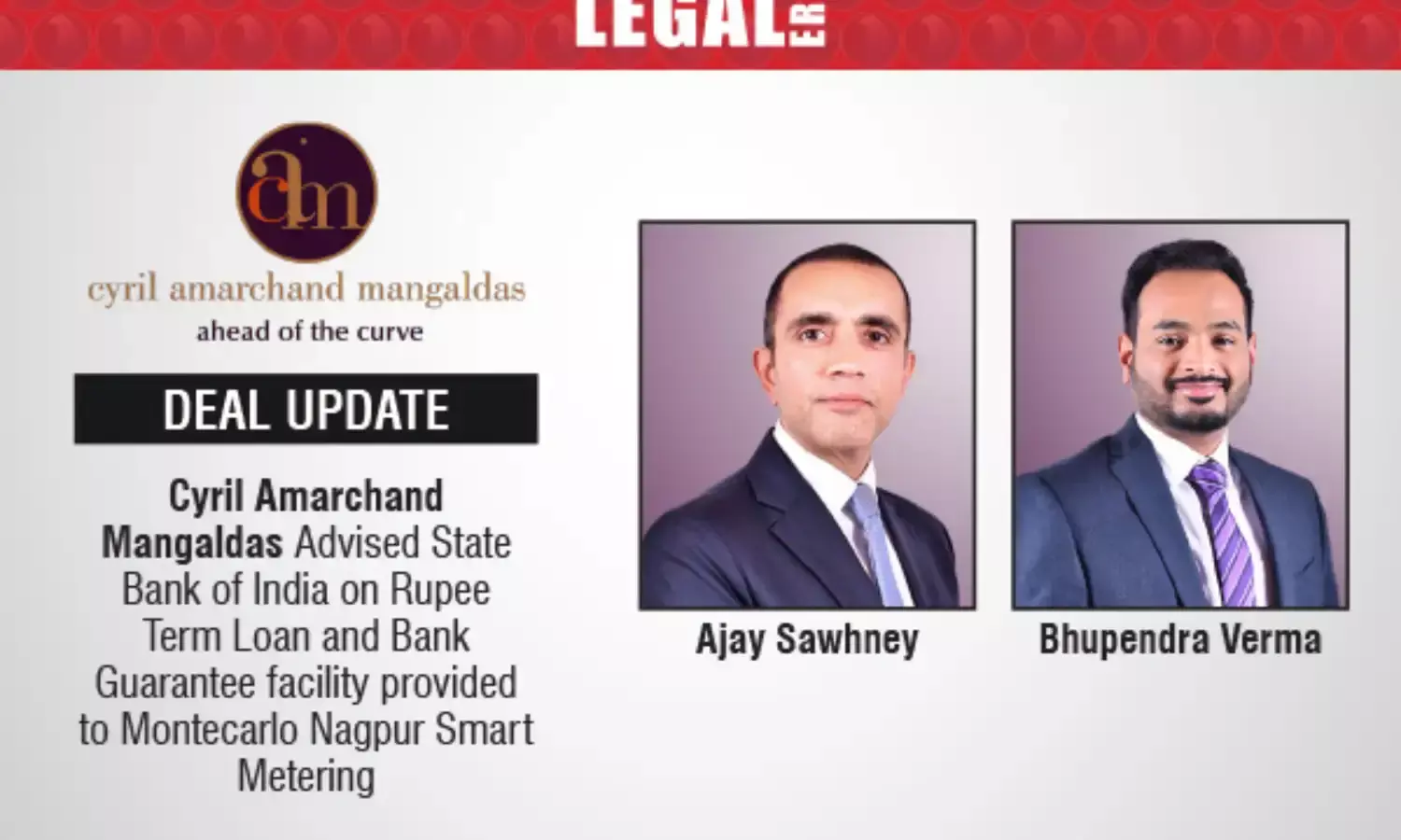 Cyril Amarchand Mangaldas Advised State Bank of India on Rupee Term Loan and Bank Guarantee facility provided to Montecarlo Nagpur Smart Metering
