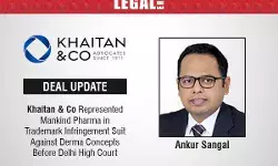 Khaitan & Co Represented Mankind Pharma In Trademark Infringement Suit Against Derma Concepts Before Delhi High Court