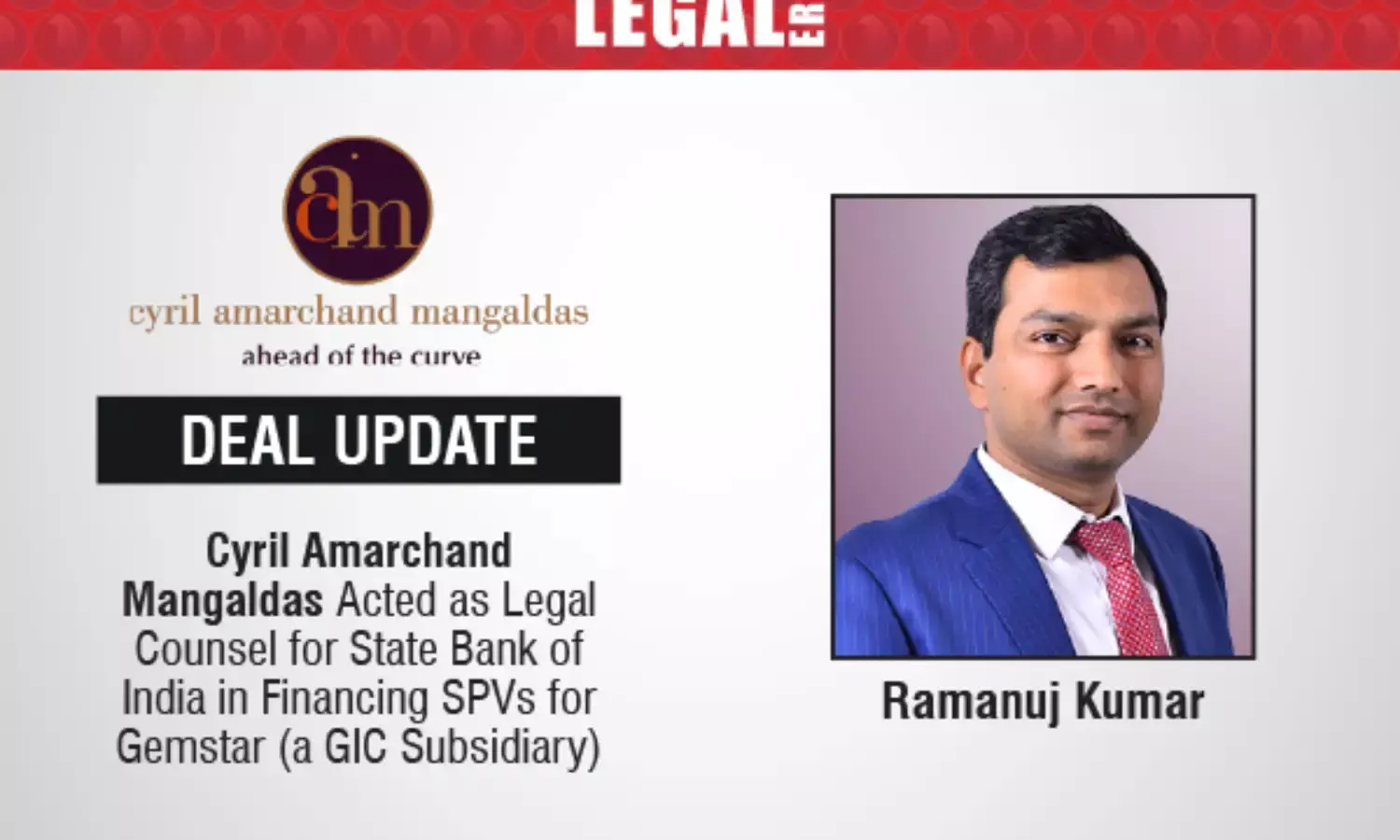 Cyril Amarchand Mangaldas Acted As Legal Counsel For State Bank Of India In Financing SPVs For Gemstar (a GIC Subsidiary)