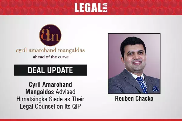 Cyril Amarchand Mangaldas Advised Himatsingka Seide On QIP Of Equity Shares Cyril Amarchand Mangaldas Advised Himatsingka Seide On QIP Of Equity Shares