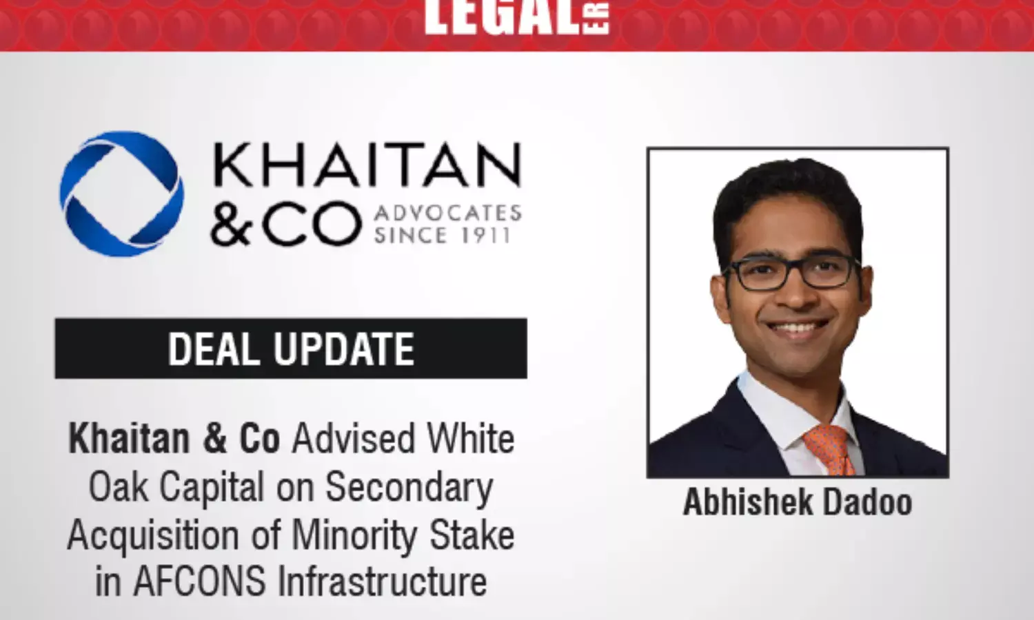 Khaitan & Co Advised White Oak Capital On Secondary Acquisition of Minority Stake in AFCONS Infrastructure