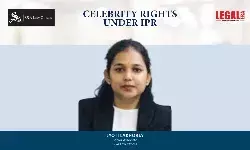 Celebrity Rights Under IPR