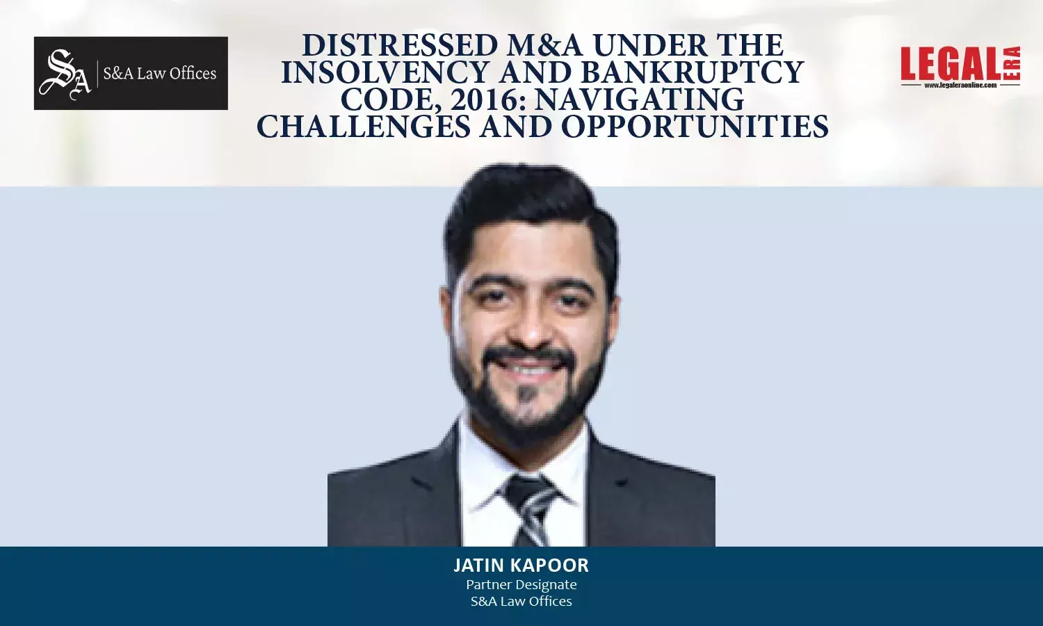 Distressed M&A Under The Insolvency And Bankruptcy Code, 2016: Navigating Challenges And Opportunities