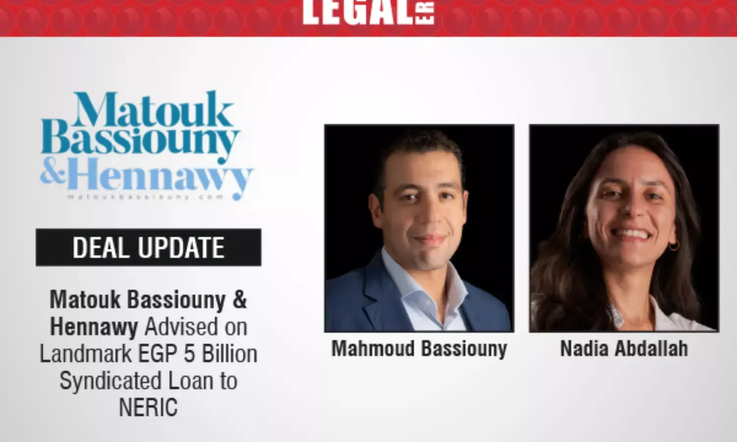 Matouk Bassiouny & Hennawy Advised On Landmark EGP 5 Billion Syndicated Loan To NERIC