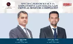 Specific Performance In Employment Contracts: Can Critical Roles Be Compelled?