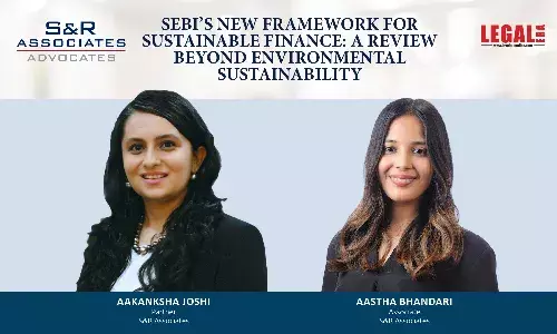 SEBI’s New Framework For Sustainable Finance: A Review Beyond Environmental Sustainability SEBI’s New Framework For Sustainable Finance: A Review Beyond Environmental Sustainability