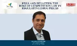 Pills And Penalties: The Role Of Competition Law In Regulating Drug Prices