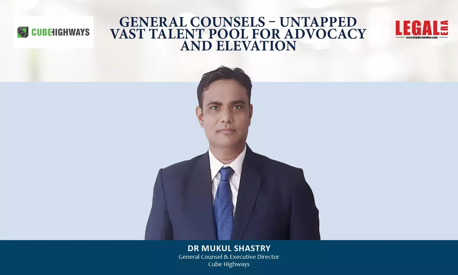 General Counsels – Untapped Vast Talent Pool For Advocacy And Elevation