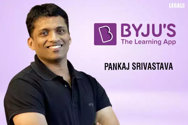 NCLT Orders IBBI To Initiate Disciplinary Action Against Byjus RP  Pankaj Srivastava