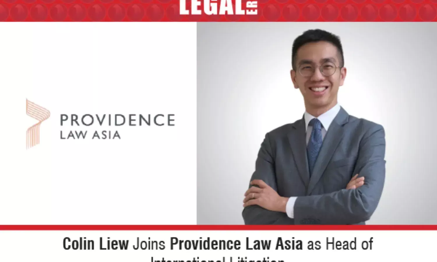 Colin Liew Joins Providence Law Asia As Head Of International Litigation
