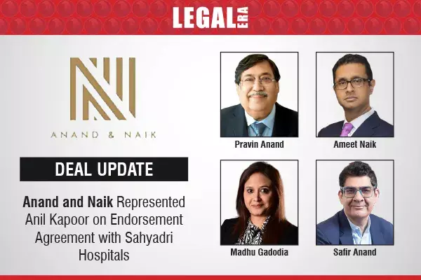 Anand and Naik Represented Anil Kapoor On Endorsement Agreement With Sahyadri Hospitals