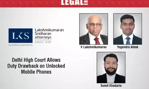 Delhi High Court Allows Duty Drawback on Unlocked Mobile Phones