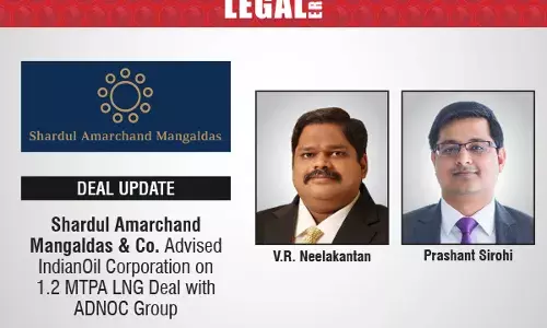 Shardul Amarchand Mangaldas & Co. Advised IndianOil Corporation On 1.2 MTPA LNG Deal With ADNOC Group
