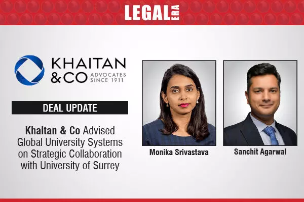 Khaitan & Co Advised Global University Systems On Strategic Collaboration With University Of Surrey