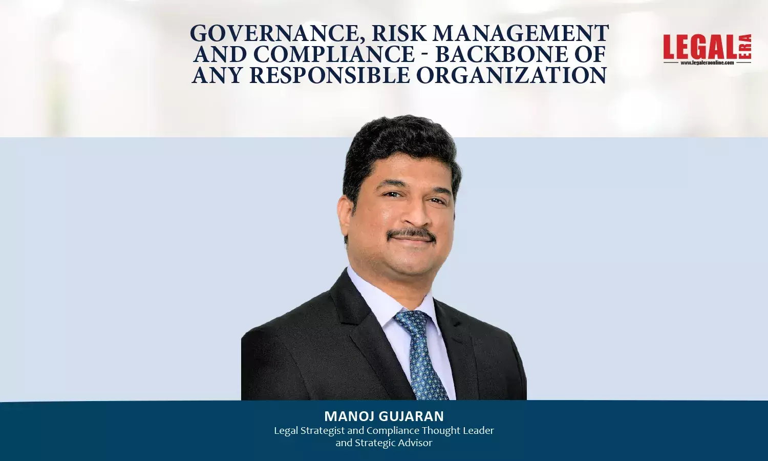 Governance, Risk Management And Compliance - Backbone Of Any Responsible Organization Governance, Risk Management And Compliance - Backbone Of Any Responsible Organization