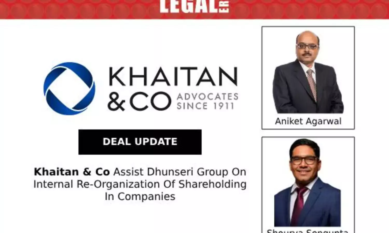 Khaitan & Co Assist Dhunseri Group On Internal Re-Organization Of Shareholding In Companies
