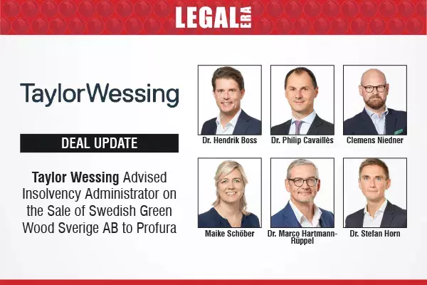 Taylor Wessing Advised Insolvency Administrator On The Sale Of Swedish Green Wood Sverige AB To Profura