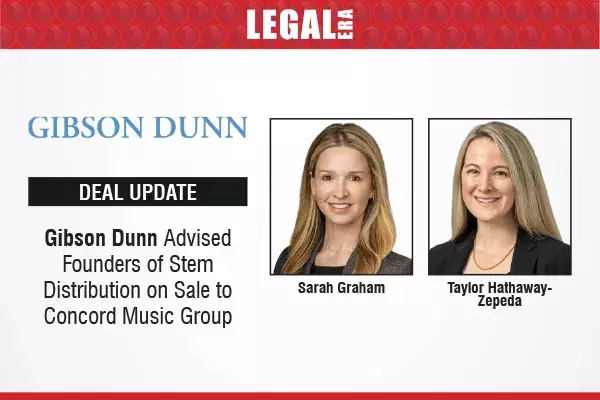 Gibson Dunn Advised Founders Of Stem Distribution On Sale To Concord Music Group