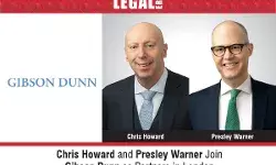 Chris Howard and Presley Warner Join Gibson Dunn as Partners in London