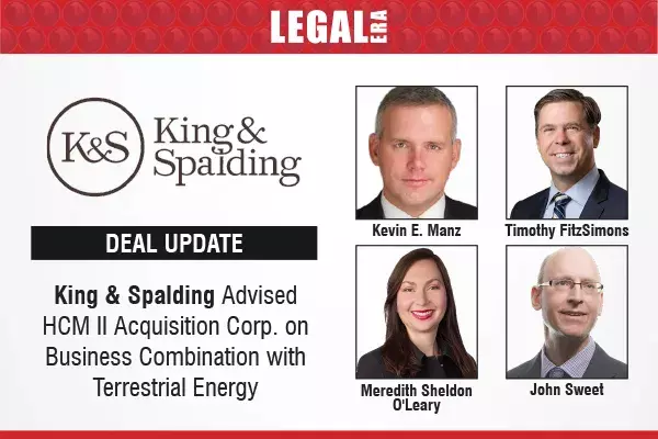 King & Spalding Advised HCM II Acquisition Corp. On Business Combination With Terrestrial Energy