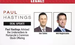 Paul Hastings Advised The Underwriters In Humacyte’s Common Stock Offering Paul Hastings Advised The Underwriters In Humacyte’s Common Stock Offering