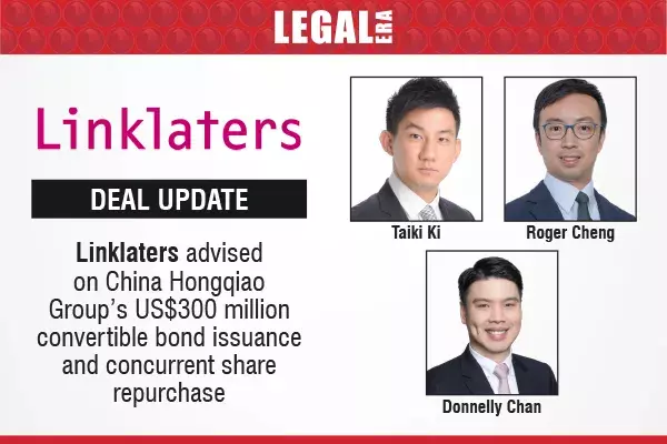 Linklaters Advised On China Hongqiao Group’s US$300 Million Convertible Bond Issuance And Concurrent Share Repurchase