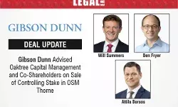 Gibson Dunn Advised Oaktree Capital Management And Co-Shareholders On Sale Of Controlling Stake In OSM Thome
