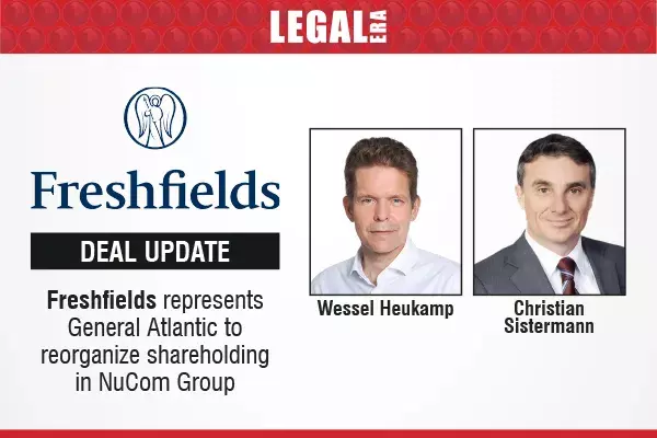 Freshfields Represents General Atlantic To Reorganize Shareholding In NuCom Group
