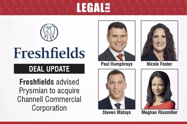 Freshfields Advised Prysmian To Acquire Channell Commercial Corporation